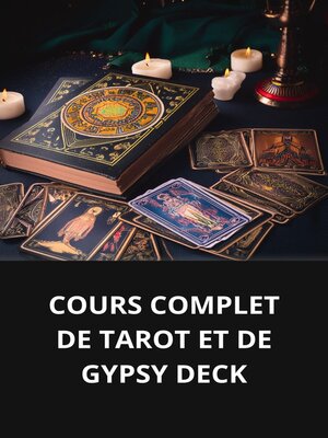 cover image of COURS COMPLET DE TAROT ET DE GYPSY DECK